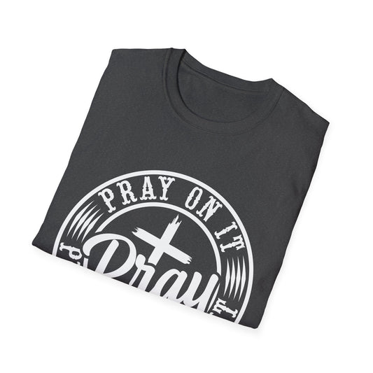 Pray On It, Pray Through It, Pray Over It Christian T-Shirt | Faith-Based Graphic Tee