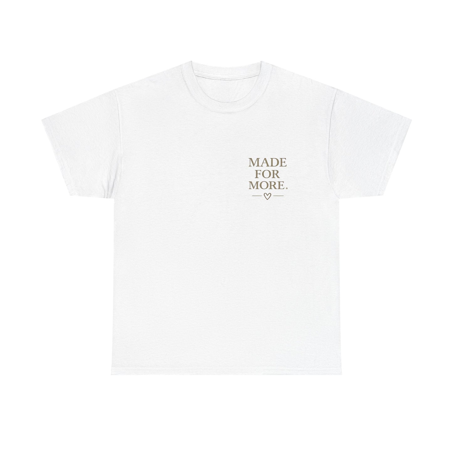 Made For More Christian T-Shirt | Chosen Called Covered Faith Tee | Ephesians 2:10