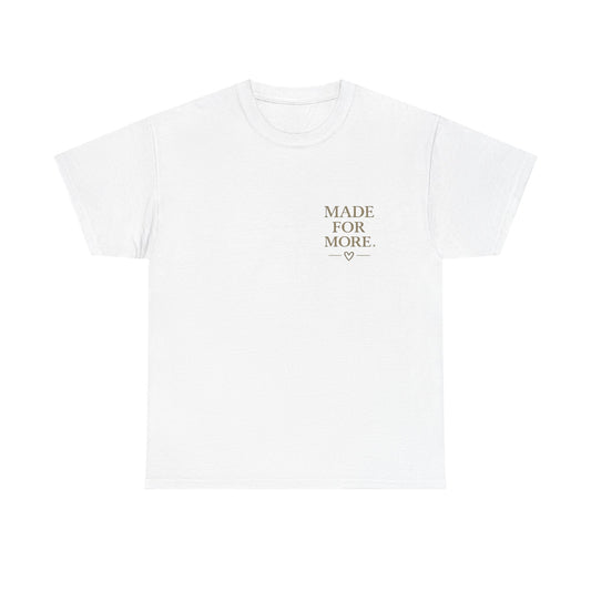 Made For More Christian T-Shirt | Chosen Called Covered Faith Tee | Ephesians 2:10